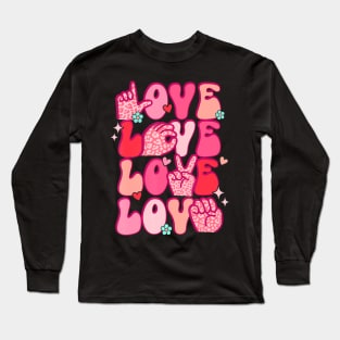 Groovy Sign Language Valentines Day Love Long Sleeve T-Shirt